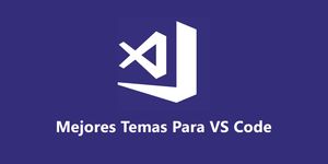 Mejores temas para  Visual Studio Code